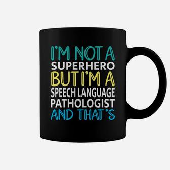 Speech Language Pathologist Superhero Slp Speech Therapy Sweatshirt Coffee Mug | Crazezy AU