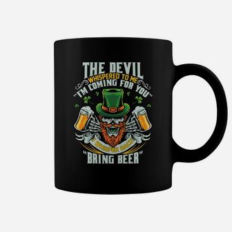 St Patrick Day I Whisper Back To Devil Bring Beer Funny Coffee Mug | Crazezy