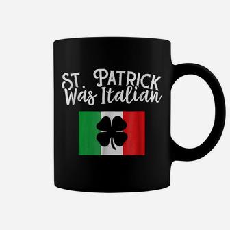 St Patrick Was Italian St Patrick's Day - Unisex Coffee Mug | Crazezy UK