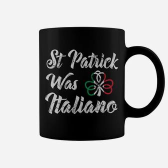 St Patrick Was Italiano Italian St Patricks Day Italia Italy Coffee Mug | Crazezy CA