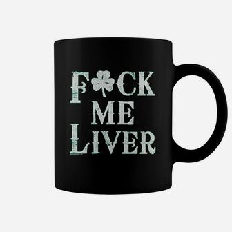 St Patricks Day F Me Liver Funny Irish Drinking Coffee Mug - Thegiftio UK