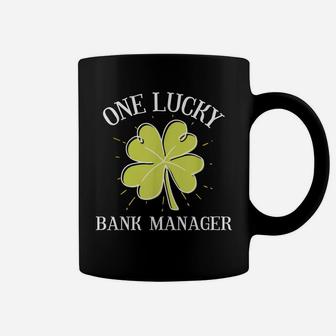 St Patricks Day Shirt Lucky Bank Manager Gift Coffee Mug | Crazezy