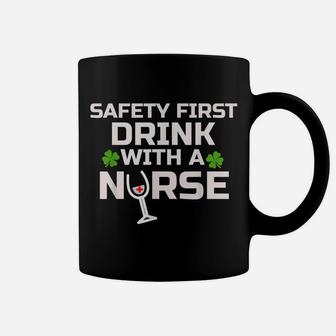 St Patrick's Day Shirt Nurse Shamrock Safety First Wine Coffee Mug | Crazezy