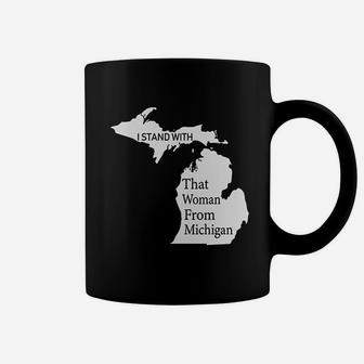 Stand With That Woman From Michigan Coffee Mug - Thegiftio UK