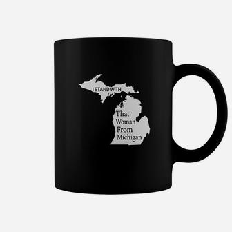 Stand With That Woman From Michigan Coffee Mug - Thegiftio UK