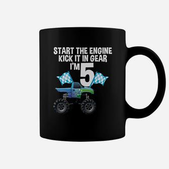 Start The Engine Kick In The Gear Monster Truck 5Th Birthday Coffee Mug | Crazezy