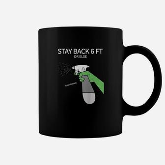 Stay Back 6 Feet Coffee Mug | Crazezy