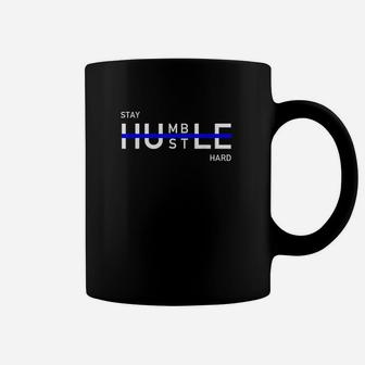Stay Humble Hustle Hard Entrepreneur Coffee Mug | Crazezy