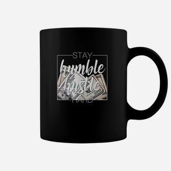 Stay Humble Hustle Hard Hip Hop Gift Women Men Clothing Coffee Mug | Crazezy CA