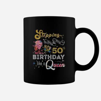 Stepping Into My 50Th Birthday Like A Queen 50 Years Old Coffee Mug | Crazezy