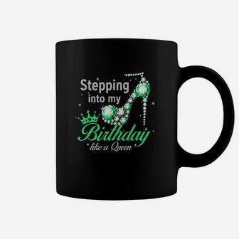 Stepping Into My Birthday Like A Queen Coffee Mug | Crazezy UK