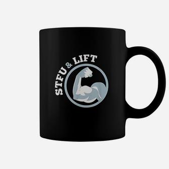 Stfu And Lift For A Weightlifting Bodybuilder Coffee Mug | Crazezy AU
