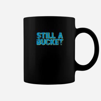 Still A Bucket Basketball Born To Hoop Distressed Practice Coffee Mug - Monsterry DE