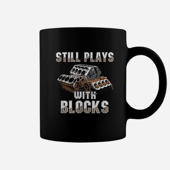 Still Plays With Blocks Coffee Mug | Crazezy CA