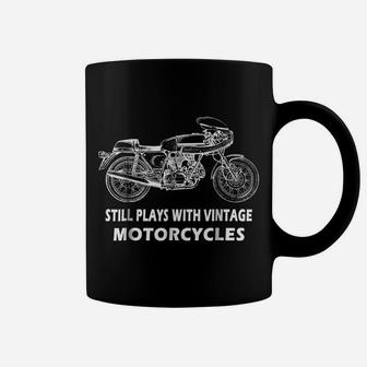 Still Plays With Vintage Motorcycles Biker Cafe Racer Tshirt Coffee Mug | Crazezy