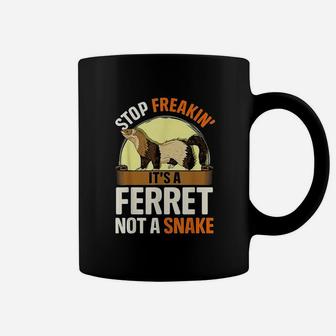 Stop It Is A Ferret Not A Snake Coffee Mug | Crazezy