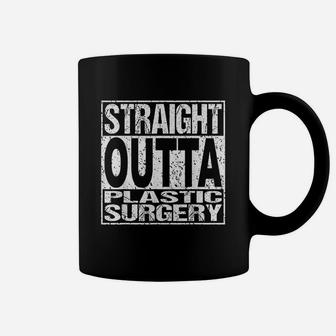 Straight Outta Plastic Surgery Surgeon Recovery Gift Coffee Mug | Crazezy