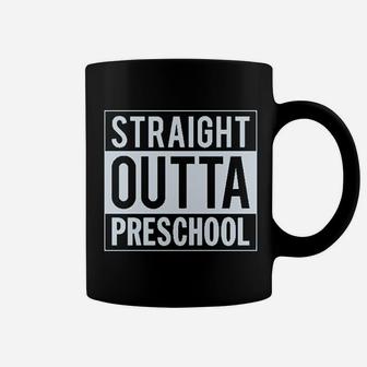 Straight Outta Preschool Graduation Funny Gift Coffee Mug | Crazezy CA