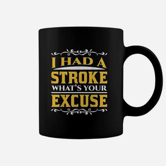 Stroke Survivor What's Your Excuse Coffee Mug | Crazezy