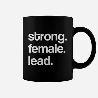 Strong Female Lead Coffee Mug | Crazezy