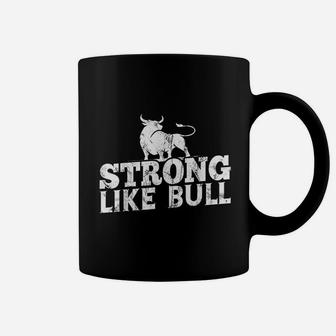 Strong Like A Bull Coffee Mug - Thegiftio UK