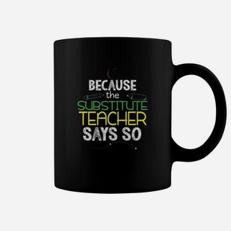 Substitute Teacher Funny Back To School Coffee Mug | Crazezy AU