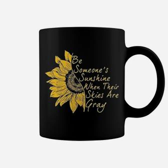 Sunflower Be Someone's Sunshine When Their Skies Are Gray Coffee Mug - Monsterry