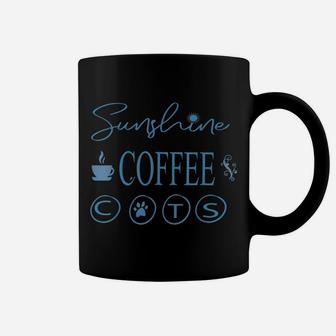 Sunshine, Coffee & Cats Cute For Cat Lovers Coffee Mug | Crazezy