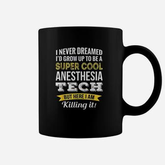 Super Cool Anesthesia Tech Gifts Funny Coffee Mug - Thegiftio