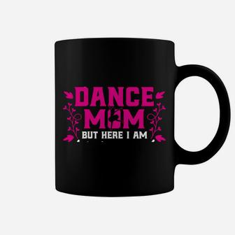 Super Cool Dance Mom Here Killing It Womens Mothers Day Gift Sweatshirt Coffee Mug | Crazezy