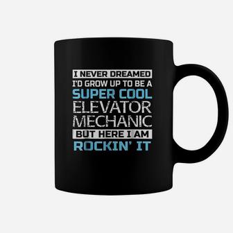 Super Cool Elevator Mechanic Coffee Mug | Crazezy AU