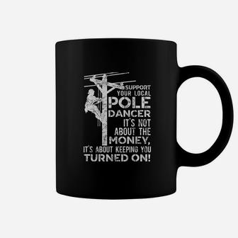 Support Your Dancer Utility Electric Lineman Coffee Mug | Crazezy