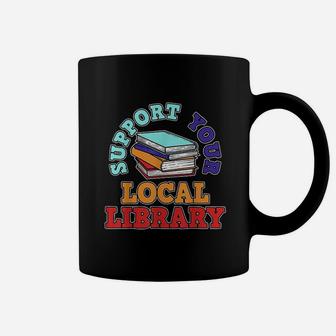 Supporting Your Local Library Coffee Mug - Thegiftio