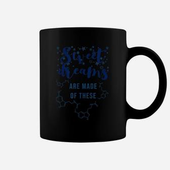 Sweet A Dreams Are Made Of These Melatonin Healthcare Worker Coffee Mug | Crazezy