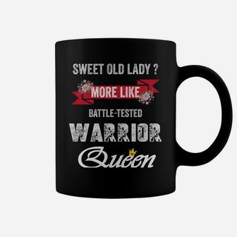 Sweet Old Lady More Like Battle-Tested Warrior Mother's Day Sweatshirt Coffee Mug | Crazezy CA