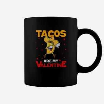 Tacos Are My Valentine Tacos Dabbing Heart Coffee Mug - Monsterry DE