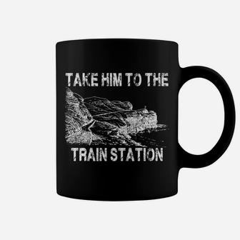Take Him To The Train Station Coffee Mug | Crazezy