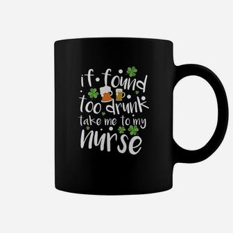 Take Me To My Nurse St Patricks Day Funny Boyfriend Husband Coffee Mug | Crazezy CA