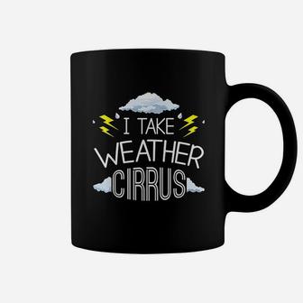 Take Weather Cirrusly Funny Weather Meteorology Pun Coffee Mug - Thegiftio UK