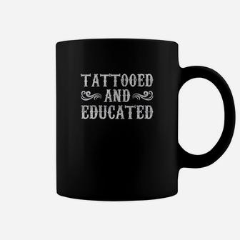 Tattooed And Educated For Girl Mom Or Women Coffee Mug | Crazezy DE