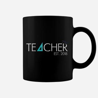 Teacher Established 2018 Shirt Graduation Gift For Teachers Coffee Mug | Crazezy CA