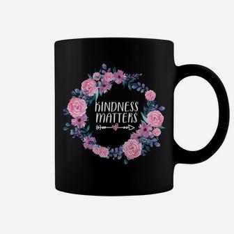 Teacher Shirt Kindness Tshirt Kindness Matters Cute Gift Coffee Mug | Crazezy