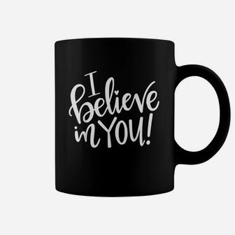 Teacher Testing Day I Believe In You Coffee Mug | Crazezy UK