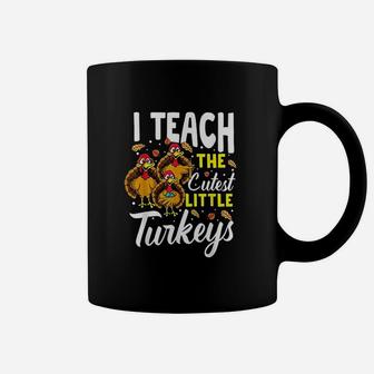 Teacher Thanksgiving I Teach The Cutest Little Turkeys Coffee Mug | Crazezy DE