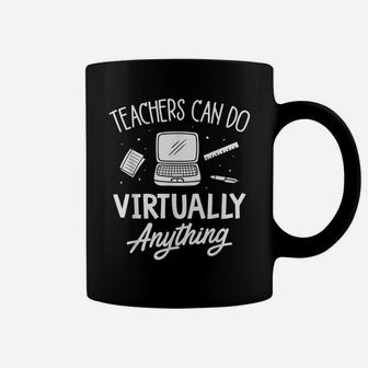 Teachers Can Do Virtually Anything - Teacher Gift Coffee Mug | Crazezy CA