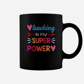 Teaching Is My Super Power Gifts Coffee Mug | Crazezy UK