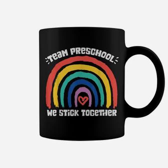 Team Preschool We Stick Together Prek Teacher Student Gift Coffee Mug | Crazezy