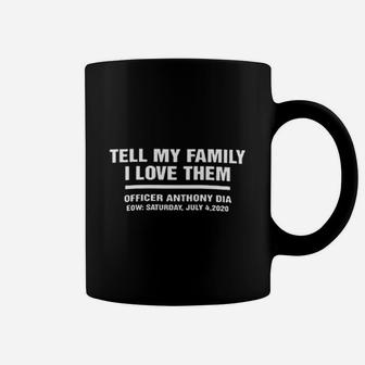 Tell My Family I Love Them Coffee Mug | Crazezy AU