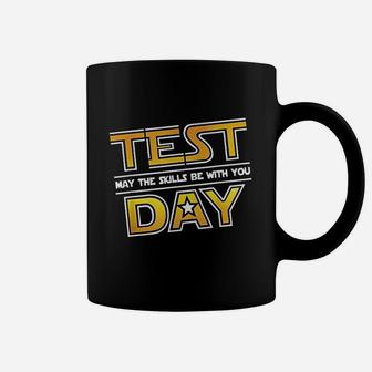 Test Day Testing May The Skills Be With You School Teacher Coffee Mug | Crazezy CA