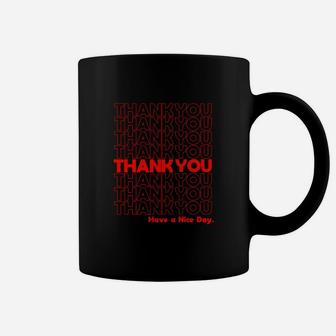 Thank You Have A Nice Day Grocery Bag T Shirt Coffee Mug - Thegiftio